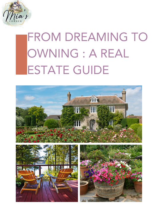 From Dreaming to Owning: A Real Estate Guide